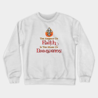 The Absence of Faith Crewneck Sweatshirt